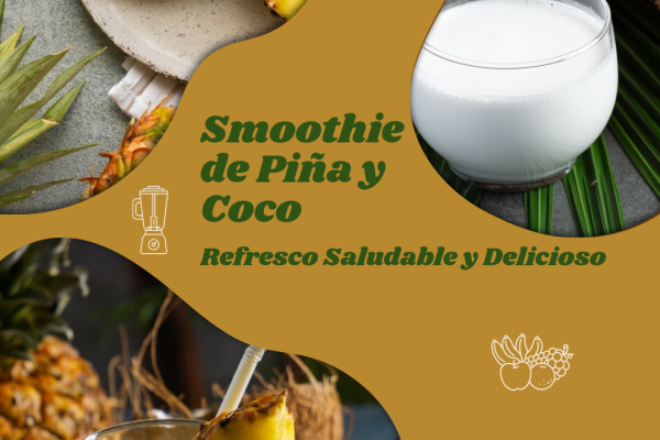 Smoothie de Piña y Coco Refresco Saludable y Delicioso